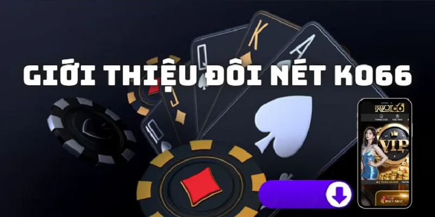 Game bài KO66 nổi bật trong thế giới casino trực tuyến hiện nay