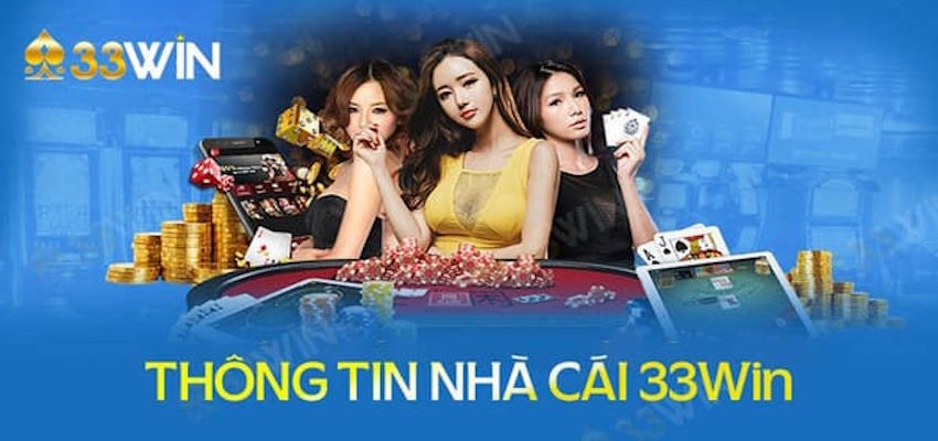 Thông tin nhà cái 33WIN2 cực kỳ đáng tin cậy và đáng khám phá