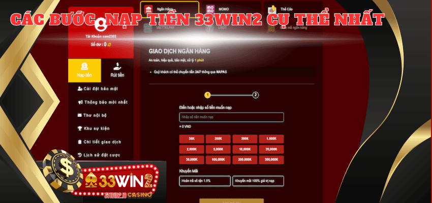 Các bước nạp tiền vào 33WIN2 cụ thể nhất