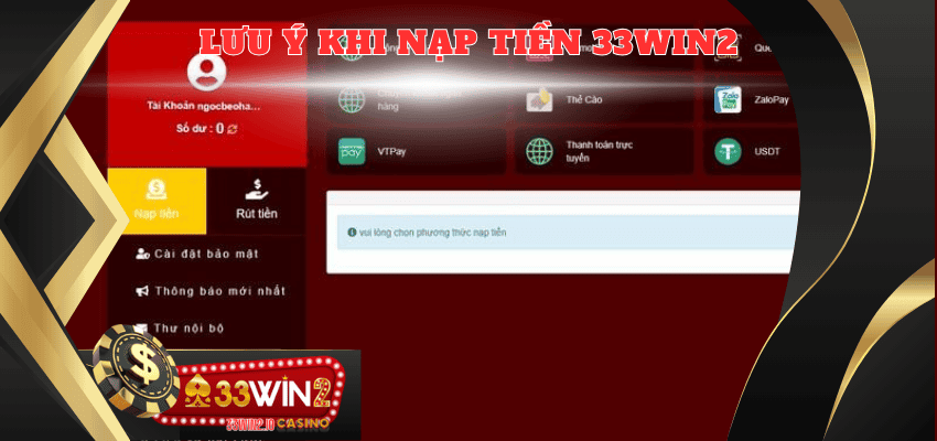 Lưu ý khi nạp tiền vào 33WIN2